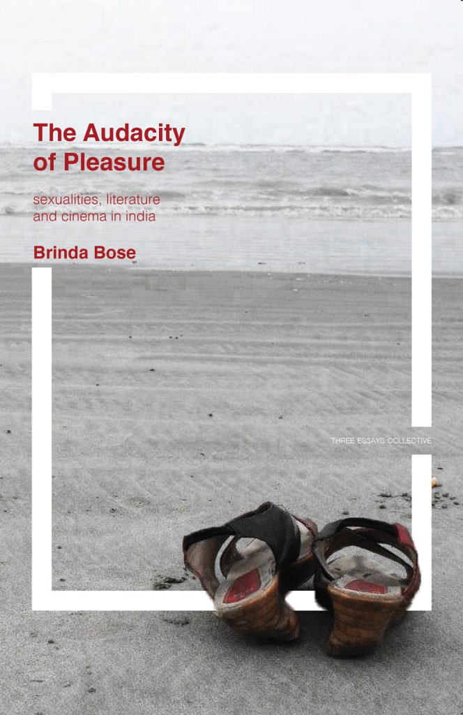 The Audacity of Pleasure: Sexualities, literature and cinema in india