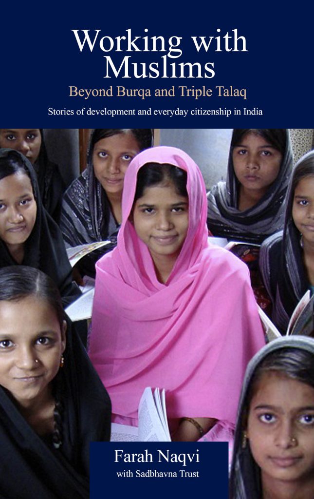 Working with Muslims: Beyond Burqa and Triple Talaq. Stories of development and everyday citizenship in India