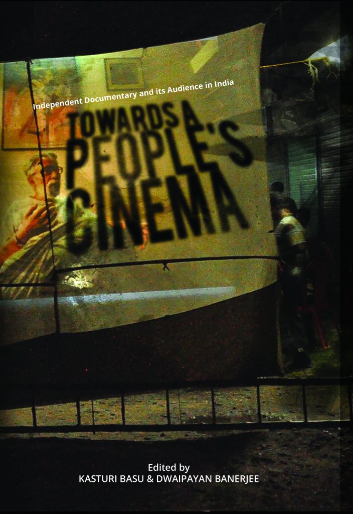Towards a People's Cinema: Independent Documentary and its Audience in India