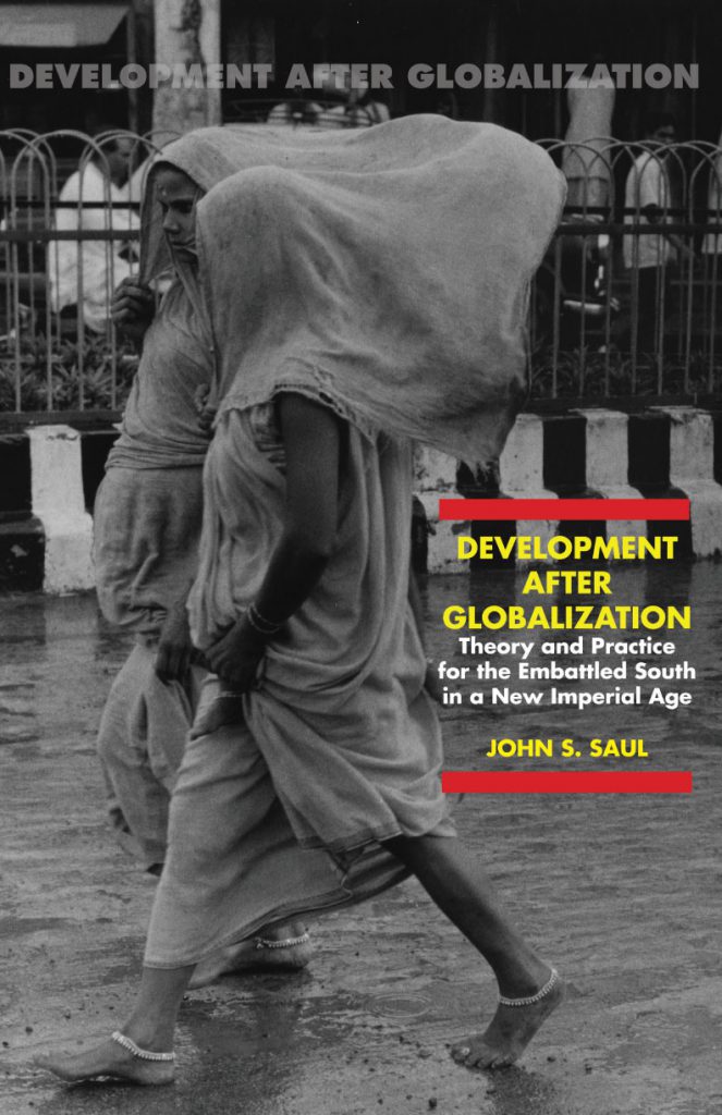 Development After Globalization: Theory and Practice for the Embattled South in a New Imperial Age