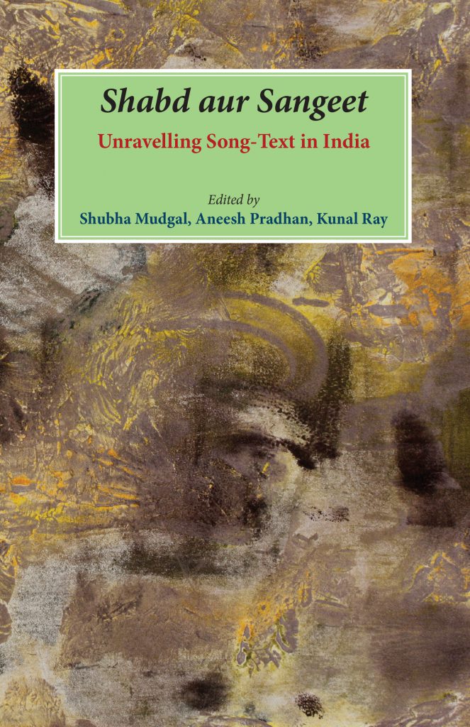 Shabd aur Sangeet: Unravelling Song-Text in India