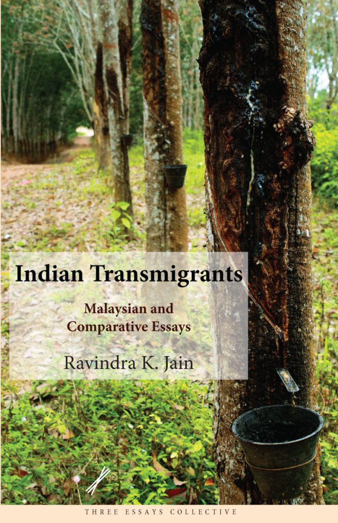 Indian Transmigrants: Malaysian and Comparative Essays