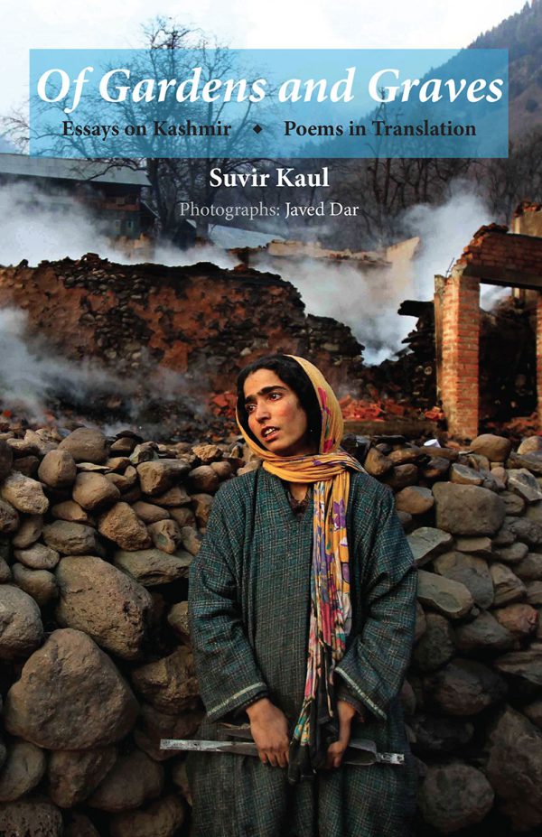 Of Gardens and Graves: Essays on Kashmir | Poems in Translation