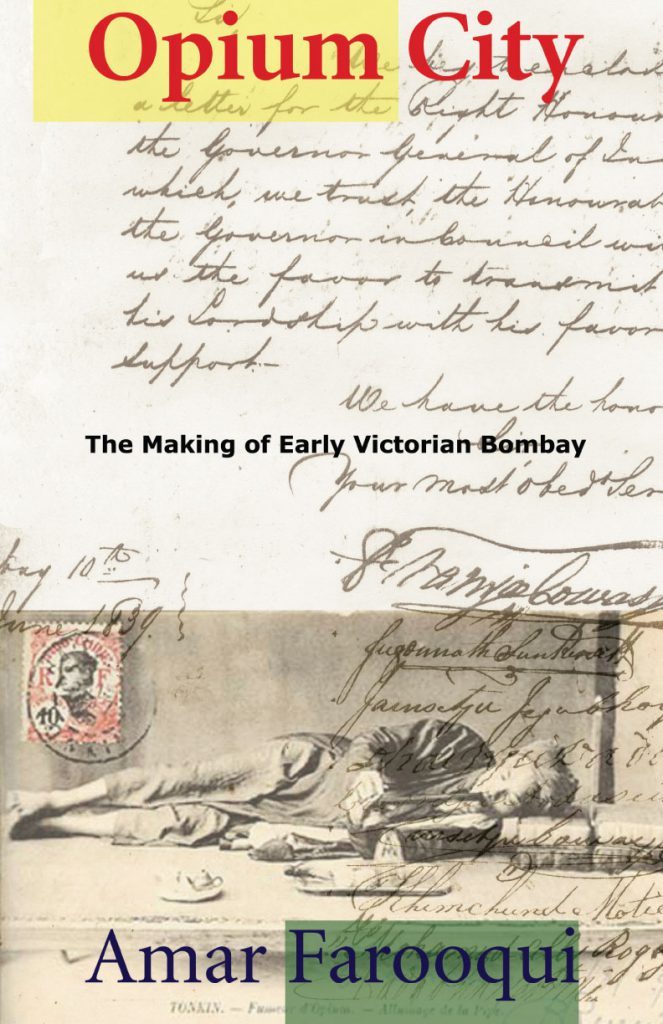 Opium City: The Making of Early Victorian Bombay