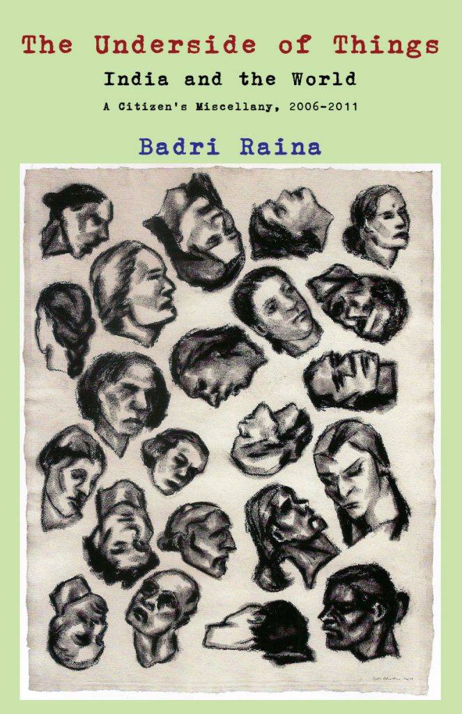 The Underside of Things: India and the World, A Citizen’s Miscellany, 2006-2011