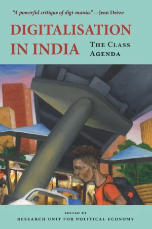 Digitalisation in India: The Class Agenda